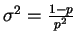 $\sigma^2=\frac {1-p}{p^2}$