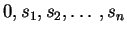 $ 0,s_1,s_2, \ldots, s_n$