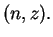 $ (n,z).$