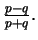 $ \frac {p-q}{p+q}.$