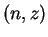 $ (n,z)$