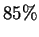 $85 \%$