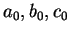 $a_0, b_0, c_0$